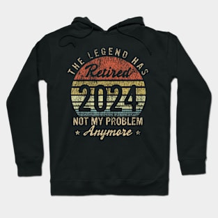 Vintage Retired 2024 Not My Problem Retirement Hoodie